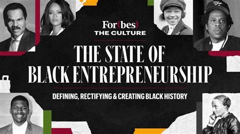 Forbes The Culture To Explore State Of Black Entrepreneurship In Year