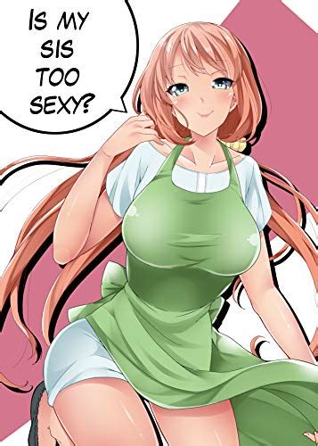 Is My Sis Too Sexy EBook Ayakase Chiyoko Amazon Co Uk Kindle Store