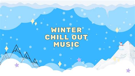 Winter Chill Out Music Lo Fi Chill Hop Christmas Music New