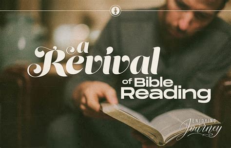 A Revival Of Bible Reading Archives Enjoying The Journey