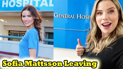 Sofia Mattsson Leaving General Hospital Gh Comings And Goings Youtube