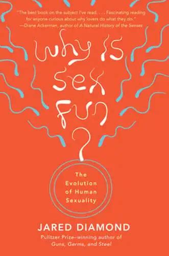why is sex fun the evolution of human sexuality by jared m diamond used £2 63 picclick uk