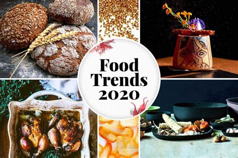 A Look At What To Expect From The Food World In 2020 From New Styles