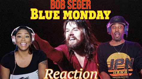 First Time Hearing Bob Seger Blue Monday Reaction Road House