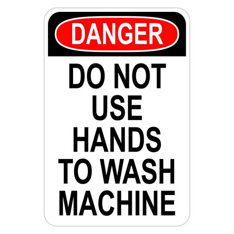 Do Not Use Hands To Wash Machine American Sign Company