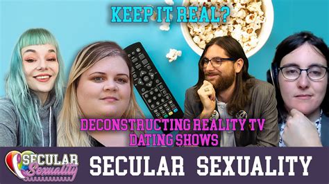 Deconstruction Of Reality Dating Shows Secular Sexuality 1002 Youtube