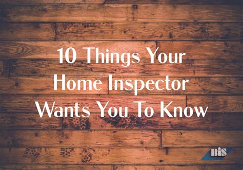 10 Things Your Home Inspector Wants You To Know Building Inspection