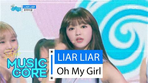 [hot] Oh My Girl Liar Liar 오마이걸 라이어 라이어 Show Music Core 20160423 Youtube