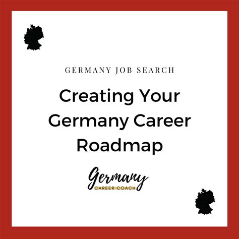 Creating Your Germany Career Roadmap — Germany Career Coach Germany Job Search Online Courses