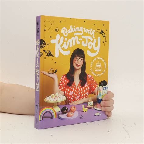 Baking With Kim Joy Cute And Creative Bakes To Make You Smile Kim Joy Knihobot Cz
