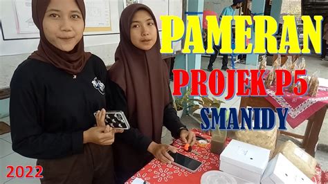 Pameran Karya Projek Penguatan Profil Pelajar Pancasila YouTube