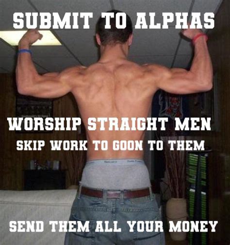 Submit To Alphasworship Straight Men Skip Work To Goon To Them Send