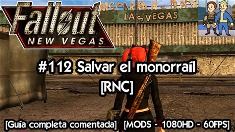 Salvar El Monorra L Rnc Fallout New Vegas Gameplay Espa Ol Con