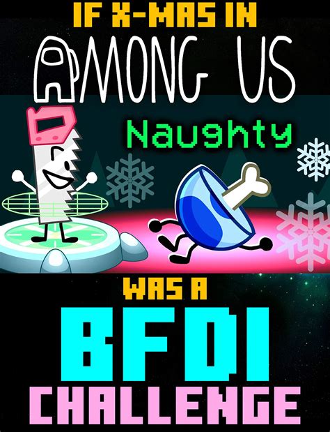 Among Us Comic If X Mas In Among Us Was A Bfdi Challenge By Albaladejo