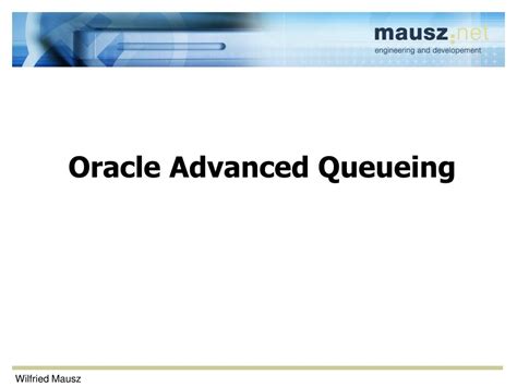 Ppt Oracle Advanced Queueing Powerpoint Presentation Free Download Id