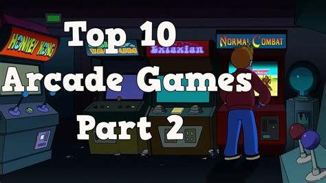 Top 10 Arcade Games Part 2 Youtube