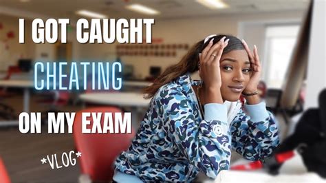 I GOT CAUGHT CHEATING ON MY EXAM ALMOST GOT KICKED OUT OF COLLEGE
