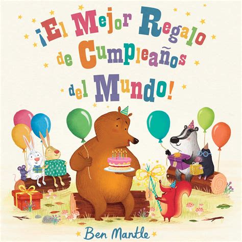 ¡el Mejor Regalo De Cumpleaños Del Mundo By Ediciones Fortuna Issuu