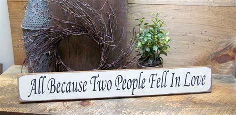 Wooden Sign All Because Two People Fell In Love Wedding