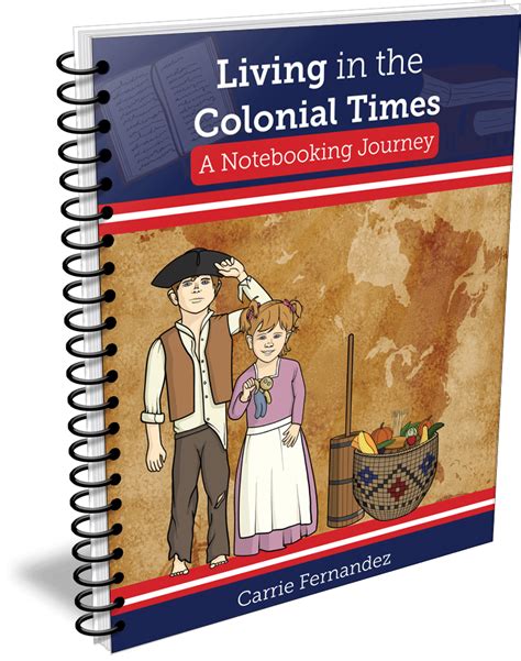 Limited Time FREEBIE: Living in Colonial Times - A Notebooking Journey ...