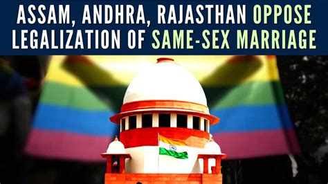 Same Sex Marriage Rajasthan Andhra And Assam Oppose Legal Validation