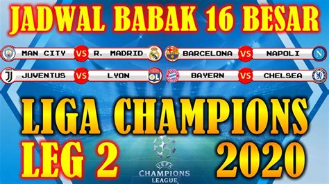 Jadwal final liga champions musim 2020/2021. Jadwal Liga Champions 2020 Leg 2 Babak 16 Besar di SCTV ...