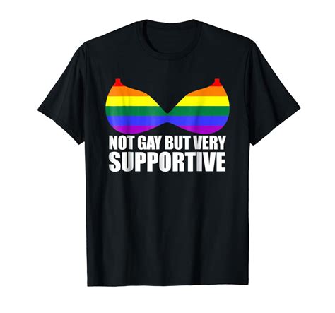 Not Gay But Very Supportive Shirt Lgbt Straight Ally Bra Stellanovelty