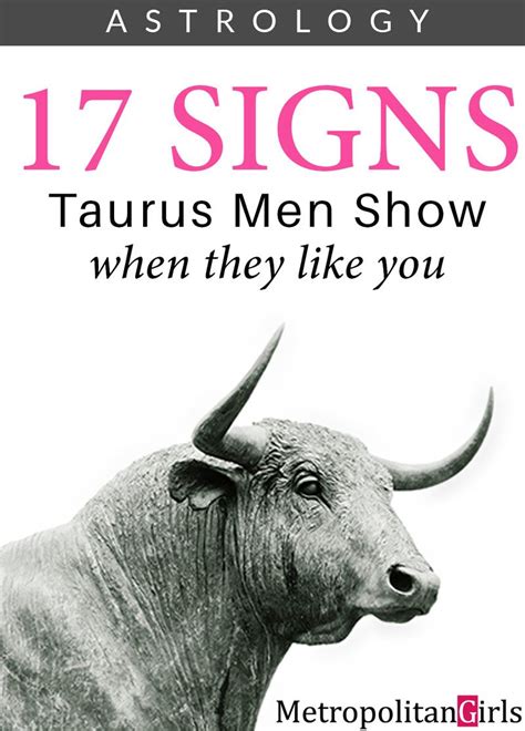 17 Signs A Taurus Man Likes You Things He Does When He Likes You Taurus Man Taurus Man In