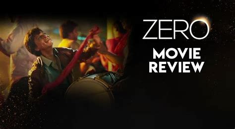 Review Of Zero Movie Anytime Between 330 Pm And 550 Pm Is Highly