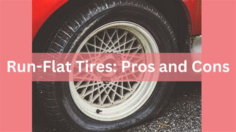 Run Flat Tires Pros And Cons True Tyres All About Tyre And Car