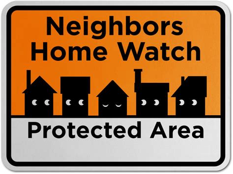 Neighbors Home Watch Protected Area Sign Save 10 Instantly