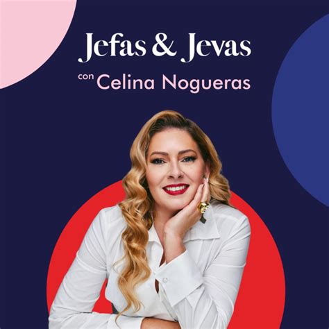 Jefas Y Jevas Empresarismo Y Finanzas Personales Podcast Celina