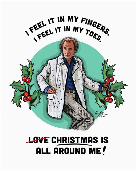 Love Actually Christmas Is All Around Billy Mack Bill Nighy Movie Quote