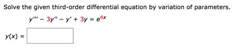 Solved Solve The Given Third Order Differential Equation By