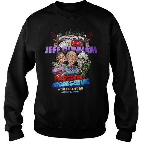 Premium Jeff Dunham Mt Pleasant Mi Passively Aggressive Shirt Limited
