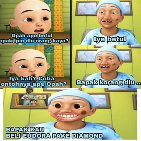 Nah itulah kumpulan meme upin dan ipin terbaik yang bikin ngakak, semoga terhibur ya. 10 Meme Lucu Upin Ipin Ini Bikin Suasana Jadi Ceria