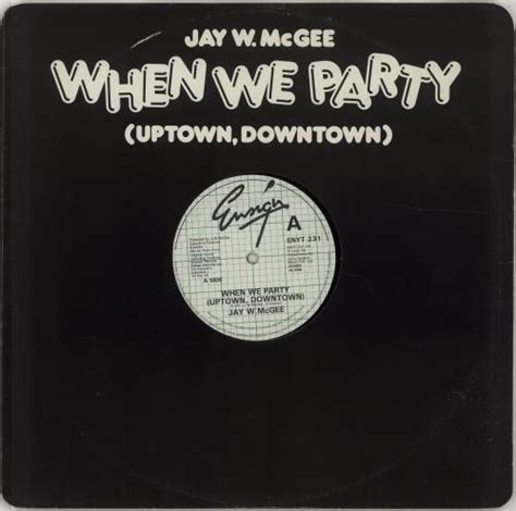 Jay W Mcgee When We Party Uptown Downtown Uk 12 Vinyl Single 12