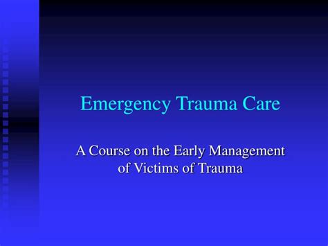 Ppt Emergency Trauma Care Powerpoint Presentation Id