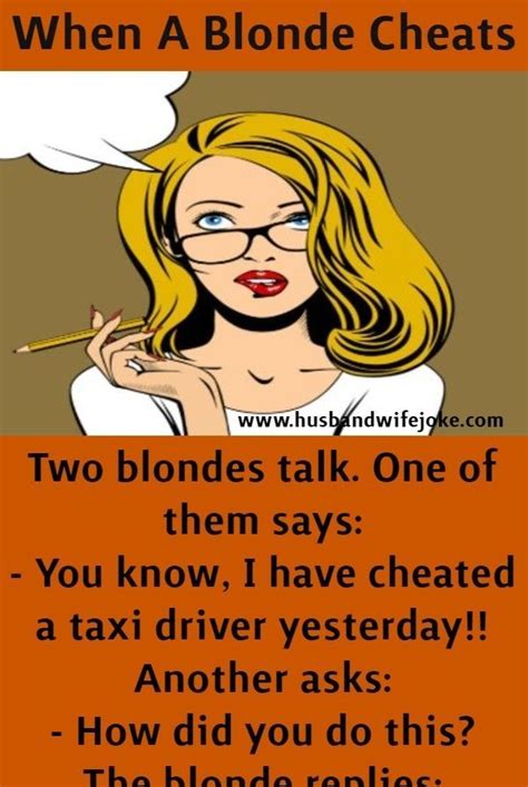 When A Blonde Cheats Husband Wife Jokes Funny Relationship Jokes Clean Funny Jokes Funny