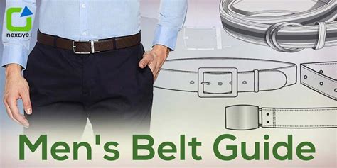 Mens Belt Guide Belt For Men The Ultimate Guide Nexoye