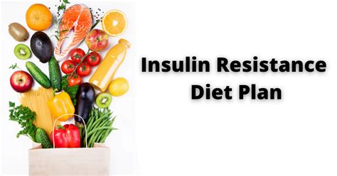 Insulin Resistance Diet Plan And Its Benefits Mantracare