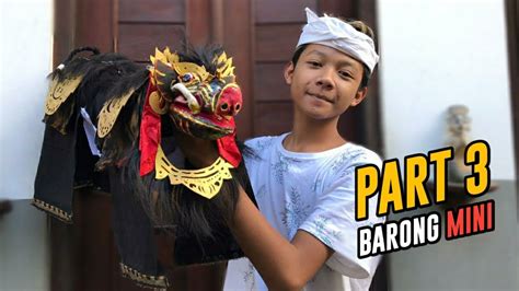 Proses Pembuatan Tapel Barong Barong Bali Mini Part 3 Youtube