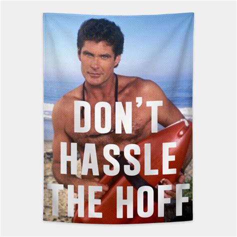 Dont Hassle The Hoff Actor Tapestry Teepublic