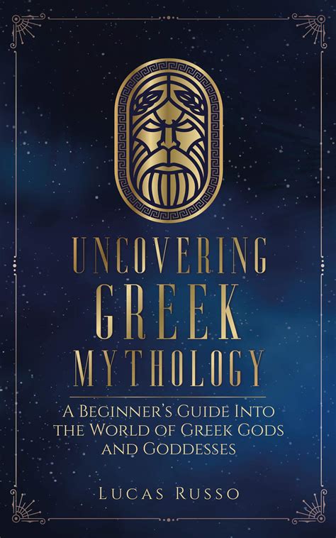 Uncovering Greek Mythology: A Beginner's Guide into the World of Greek