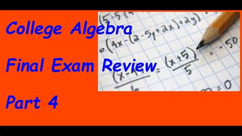 College Algebra Final Exam Review Part 4 YouTube