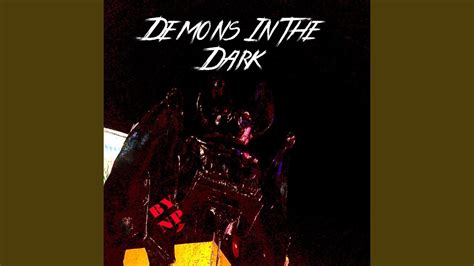 Demons In The Dark Youtube