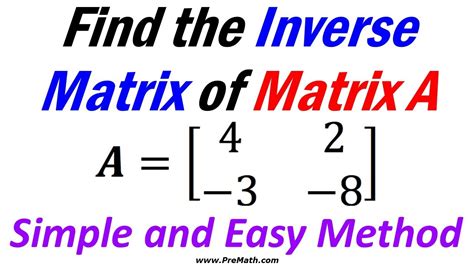How To Find The Inverse Matrix Of A 2 By 2 Matrix Simple And Easy
