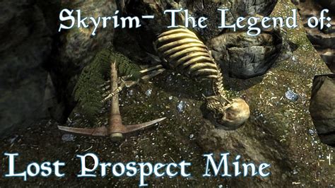 Skyrim The Legend Of The Lost Prospect Mine Youtube