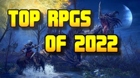 Top 8 Upcoming Rpgs For 2022 And Beyond Youtube