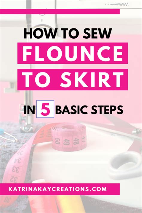 How To Sew Flounce To Skirt In Basic Steps Katrina Kay Creations